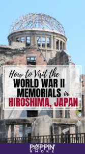 LInk to Pinterest: How to Visit the World War II Memorials in Hiroshima, Japan